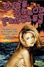 Watch Eve's Beach Fantasy Myflixer