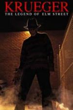 Watch Krueger: The Legend of Elm Street Myflixer