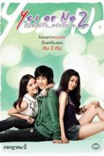 Watch Yes or No 2 Rak Mai Rak Ya Kak Loei Myflixer