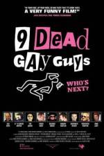 Watch 9 Dead Gay Guys Myflixer