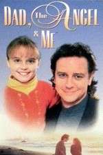 Watch Dad, the Angel & Me Myflixer