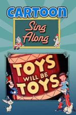 Watch Toys Will Be Toys Myflixer