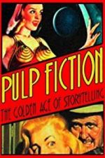Watch Pulp Fiction: The Golden Age of Storytelling Myflixer