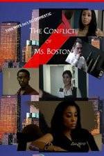 Watch The Conflict of Ms Boston Myflixer