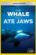 Watch National Geographic The Whale That Ate Jaws Myflixer