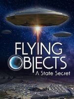 Watch Flying Objects - A State Secret Myflixer