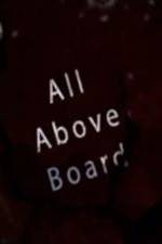 Watch All Above Board Myflixer