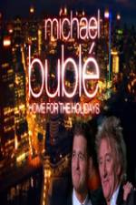 Watch Michael Buble - Home for the Holidays Myflixer
