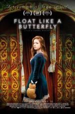 Watch Float Like a Butterfly Myflixer