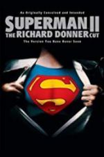Watch Superman II: The Richard Donner Cut Myflixer