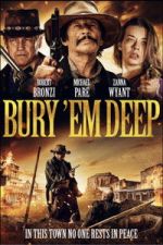Watch Bury \'Em Deep Myflixer