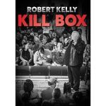 Watch Robert Kelly Kill Box (TV Special 2022) Myflixer