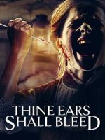 Watch Thine Ears Shall Bleed Myflixer