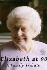 Watch Elizabeth at 90: A Family Tribute Myflixer