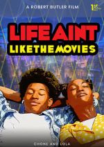 Watch Life Ain\'t Like the Movies Myflixer