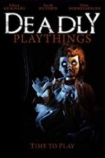 Watch Deadly Playthings Myflixer