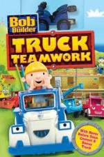 Watch Bob the Builder: Truck Teamwork Myflixer
