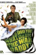 Watch What Did You Do in the War, Daddy? Myflixer