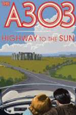 Watch A303: Highway to the Sun Myflixer
