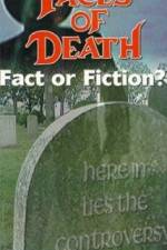 Watch Faces of Death: Fact or Fiction? Myflixer