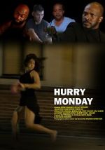 Watch Hurry Monday Myflixer
