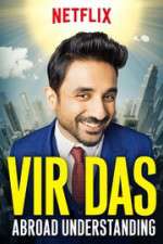 Watch Vir Das Abroad Understanding Myflixer