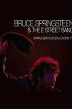 Watch Bruce Springsteen and the E Street Band: Hammersmith Odeon, London \'75 Myflixer