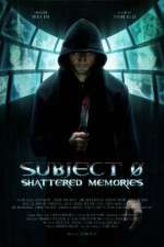 Watch Subject 0: Shattered Memories Myflixer