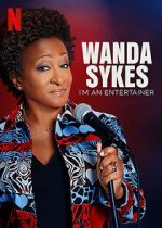Watch Wanda Sykes: I\'m an Entertainer Myflixer