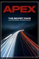 Watch APEX: The Secret Race Across America Myflixer