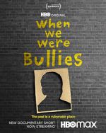 Watch When We Were Bullies (Short 2021) Myflixer