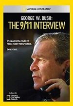 Watch George W. Bush: The 9/11 Interview Myflixer