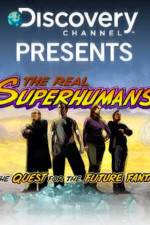 Watch The Real Superhumans and the Quest for the Future Fantastic Myflixer