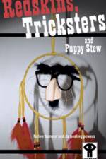 Watch Redskins Tricksters and Puppy Stew Myflixer