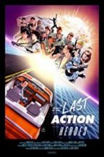Watch In Search of the Last Action Heroes Myflixer