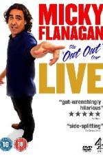 Watch Micky Flanagan The Out Out Tour Myflixer