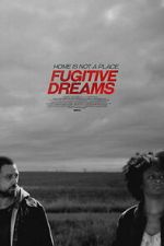Watch Fugitive Dreams Myflixer