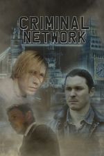 Watch Criminal Network Myflixer