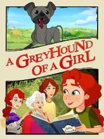 Watch A Greyhound of a Girl Myflixer
