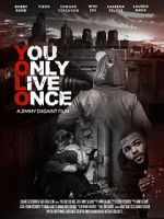 Watch You Only Live Once Myflixer