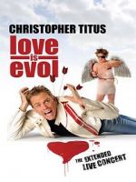 Watch Christopher Titus: Love Is Evol Myflixer