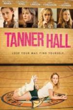 Watch Tanner Hall Myflixer