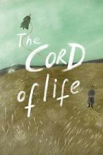 Watch The Cord of Life Myflixer