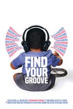 Watch Find Your Groove Myflixer