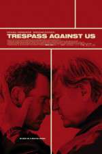 Watch Trespass Against Us Myflixer