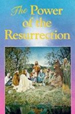 Watch The Power of the Resurrection Myflixer