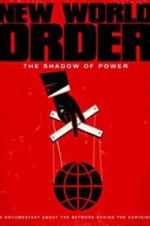 Watch New World Order: The Shadow of Power Myflixer