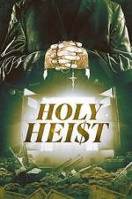 Watch Holy Heist Myflixer