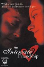Watch An Intimate Friendship Myflixer