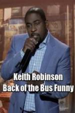 Watch Keith Robinson: Back of the Bus Funny Myflixer